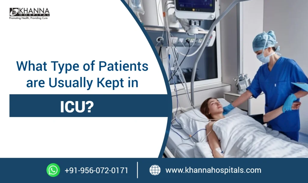 What Type of Patients are Usually Kept in ICU